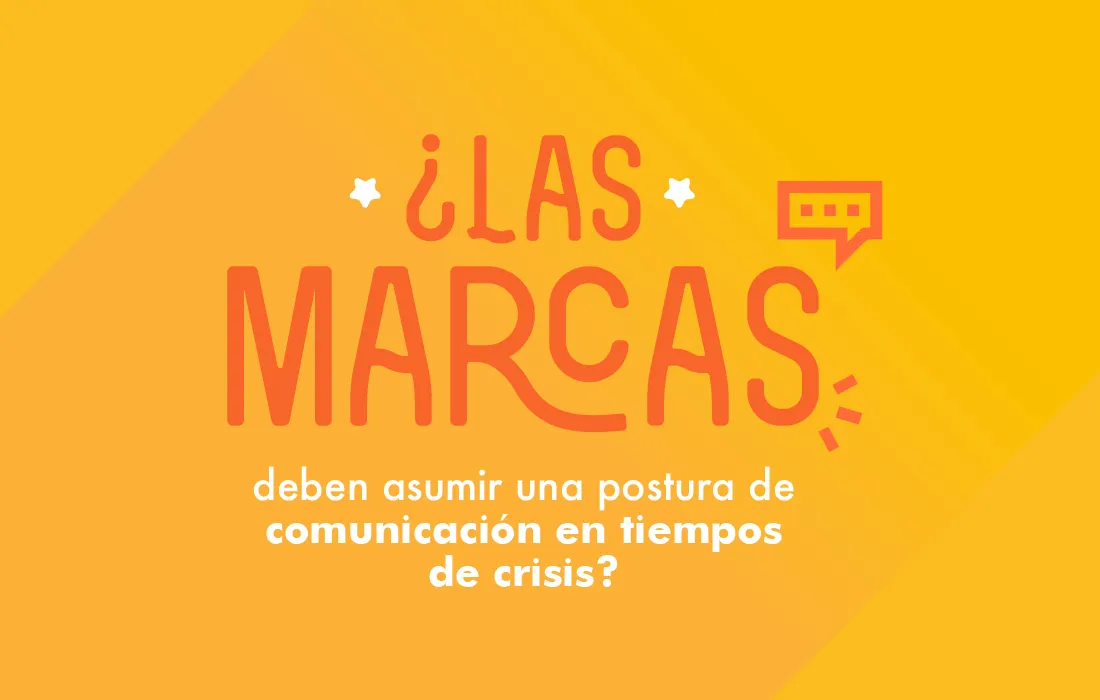 Marcas y posturas de comunicación: unirse o no a la conversación en momentos de crisis