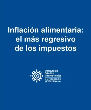 Inflación alimentaria: el más regresivo de los impuestos