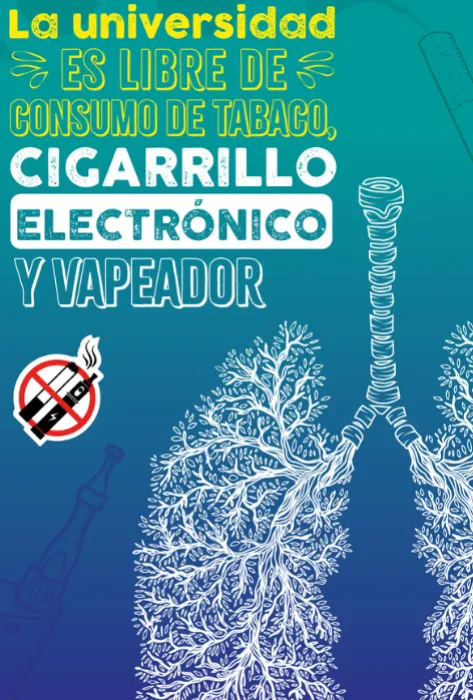 La universidad es libre de consumo de tabaco, cigarrillo electrónico y vapeador